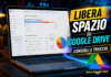 Spazio Google Drive al Limite? Scopri Come Liberarlo Gratis e Fare Ordine nel Cloud liberare spazio Google Drive